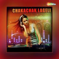 Chakachak Lageli songs mp3