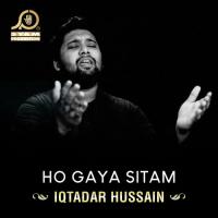 Ho Gaya Sitam Iqtadar Hussain Song Download Mp3