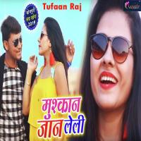 Muskan Jaan Le Li Tufaan Raj Song Download Mp3