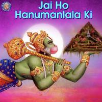 Jai Ho Hanumanlala Ki songs mp3