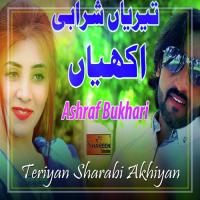 Teriyan Sharabi Akhiyan Ashraf Bukhari Song Download Mp3