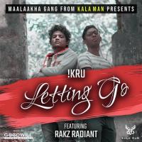 Letting Go !KRU,Rakz Radiant Song Download Mp3