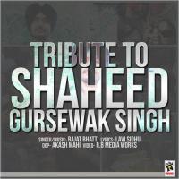 Tribute To Shaheed Gursewak Singh Rajat Bhatt Song Download Mp3