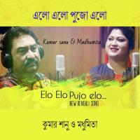 Elo Elo Pujo Elo Madhumita,Kumar Sanu Song Download Mp3