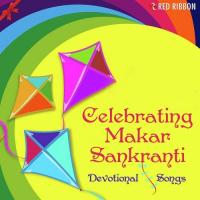 Celebrating Makar Sankranti - Devotional Songs songs mp3