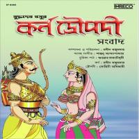 Draupadi Karna Sanglaap Robin Majumdar,Sohini Adhikary Song Download Mp3