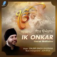Ik Onkar - Simran Meditation Dalbir Singh Khurana Song Download Mp3