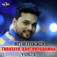 Hits Of Evergreen Thanseer Koothuparamba Vol. 2 songs mp3