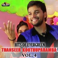 Hits Of Evergreen Thanseer Koothuparamba Vol. 4 songs mp3