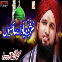 Mujda Baad E Aasiyon Asad Raza Attari Song Download Mp3