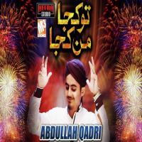 Tu Kuja Mann Kuja Abdullah Qadri Song Download Mp3