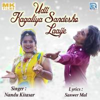 Udti Kagaliya Sandesho Laaije Nandu Kitasar Song Download Mp3