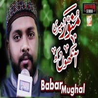 Munawwar Meri Aankhon Ko Babar Mughal Song Download Mp3