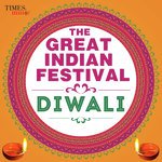 Great Indian Festival - Diwali songs mp3