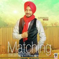 Matching Gurwinder Moud Song Download Mp3