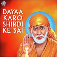 Dayaa Karo Shirdi Ke Sai songs mp3