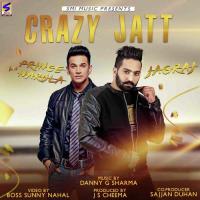Crazy Jatt (Feat. Prince Narula) Jagraj,Prince Narula Song Download Mp3