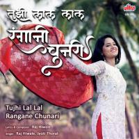 Tujhi Lal Lal Rangane Chunari Raj Hiwale,Jyoti Thorat Song Download Mp3