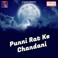 Punni Rat Ke Chandani songs mp3