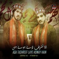 Aqa Tashreef Laye Howay Hain Iftikhar Ali,Sarfraz Ali Song Download Mp3