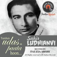 Tumhen Udas Sa Paata Hoon Sahir Ludhianvi,Fauzia Arshi Song Download Mp3
