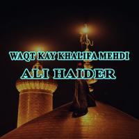 Waqt Kay Khalifa Mehdi Ali Haider Song Download Mp3