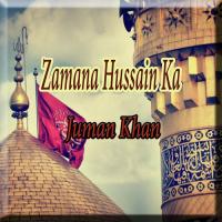 Zamana Hussain Ka Juman Khan Song Download Mp3