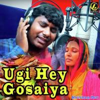 Ugi Hey Gosaiya Shubham Dev Song Download Mp3