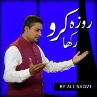 Roza Rakha Karo Ali Naqvi Song Download Mp3