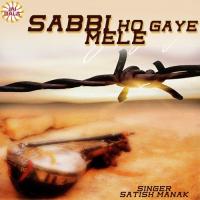 Sabbi Ho Gaye Mele Satish Manak Song Download Mp3