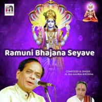 Ramuni Bhajana Seyave Dr. M. Balamuralikrishna Song Download Mp3
