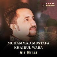 Muhammad Mustafa Khairul Wara Ali Mirza Song Download Mp3