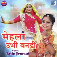 Mehla Ubhi Banadi Geeta Goswami Song Download Mp3