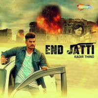 End Jatti Kadir Thind Song Download Mp3
