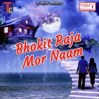 Bhokit Raja Mor Naam songs mp3
