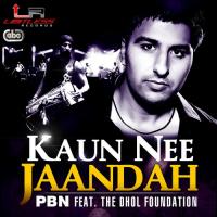 Kaun Nee Jaandah PBN Song Download Mp3