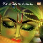 Baaro Muddu Krishnane songs mp3