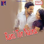 Rani Tor Naina songs mp3