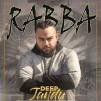 Rabba Deep Jandu Song Download Mp3