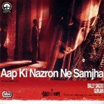 Aap Ki Nazron Ne Samjha Bally Sagoo,Gunjan Song Download Mp3