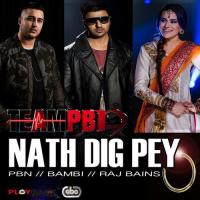 Nath Dig Pey Pbn,Bambi,Raj Bains Song Download Mp3