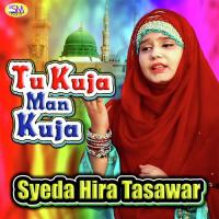 Tu Kuja  Man Kuja Syeda Hira Tasawar Song Download Mp3