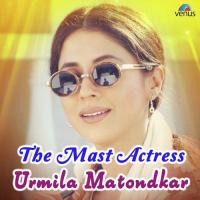 The Mast Actress - Urmila Matondkar songs mp3