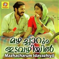 Mazhacharum Idavazhiyil (From "Sameer") Vidyadharan Master,Sivaram Song Download Mp3