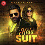 Kala Suit Mazhar Rahi Song Download Mp3