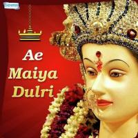 Ae Maiya Dulri songs mp3