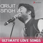 Arijit Singh - Ultimate Love Songs songs mp3