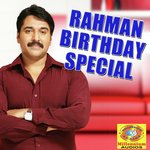 Rahman Birthday Special songs mp3