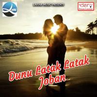 Dunu Latak Latak Joban songs mp3