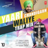 Yaari Chandigarh Waliye (Trap Mix) Ranjit Bawa Song Download Mp3